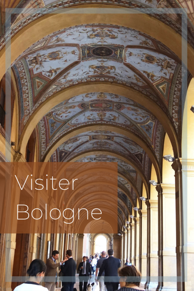Visiter Bologne en quelques petits plaisirs